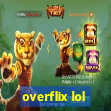 overflix lol